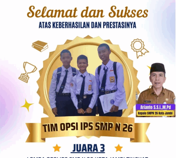 Selamat untuk Tim OPSI IPS SMP Negeri 26 Kota Jambi atas Prestasi Juara III Tingkat SMP se-Kota Jambi